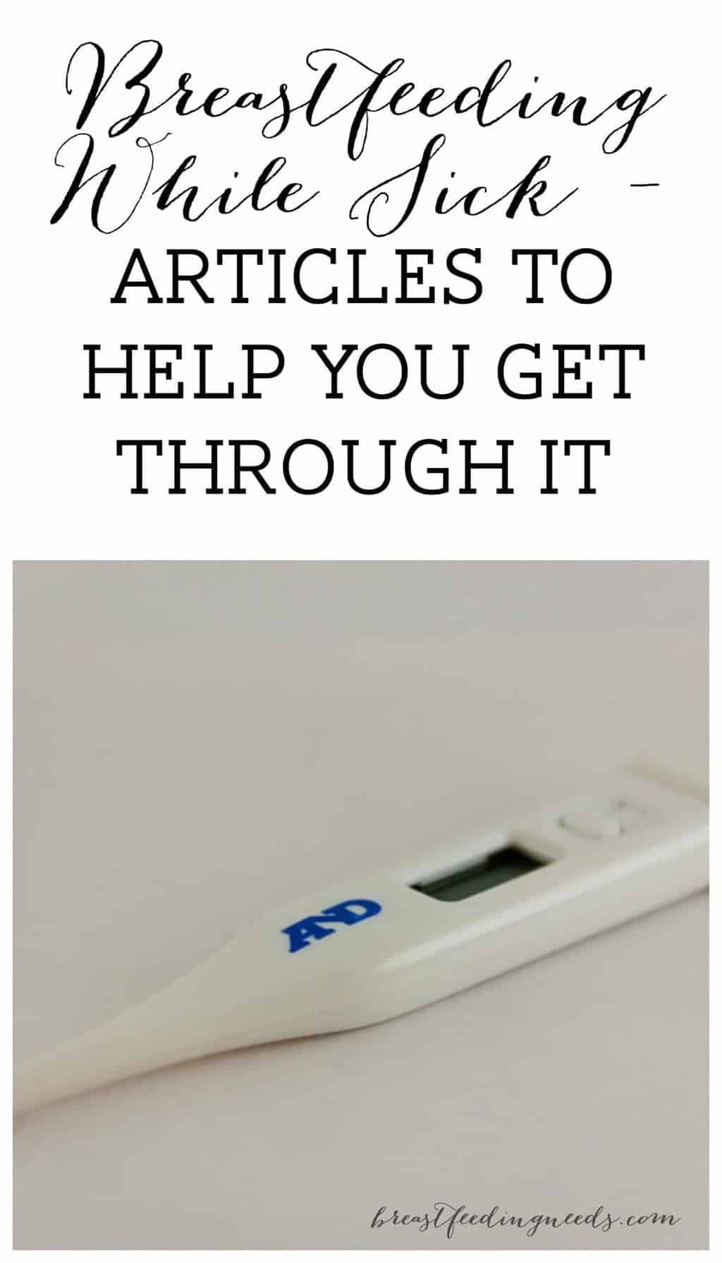 Breastfeeding While Sick, Articles to Help You Get Through It ...